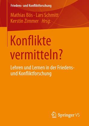 Konflikte vermitteln? von Bös,  Mathias, Schmitt,  Lars, Zimmer,  Kerstin