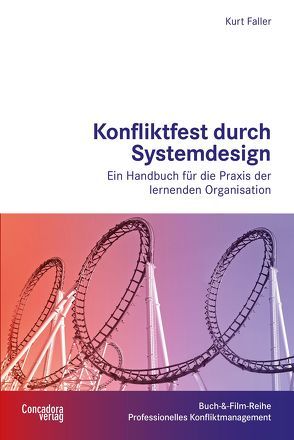 Konfliktfest durch Systemdesign von Faller,  Kurt