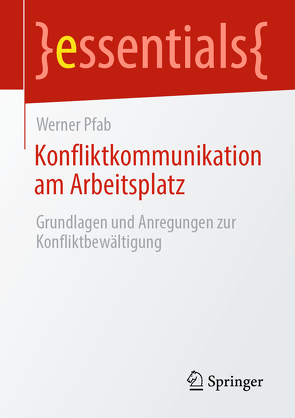 Konfliktkommunikation am Arbeitsplatz von Pfab,  Werner