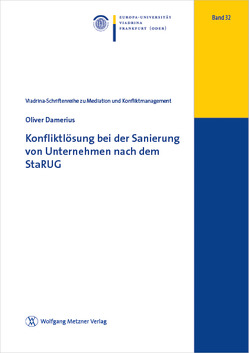 Konfliktlösung bei der Sanierung von Unternehmen nach dem StaRUG von Damerius,  Oliver