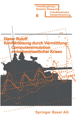 Konfliktlösung durch Vermittlung: Computersimulation zwischenstaatlicher Krisen von RULOFF