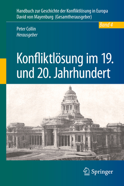 Konfliktlösung im 19. und 20. Jahrhundert von Collin,  Peter