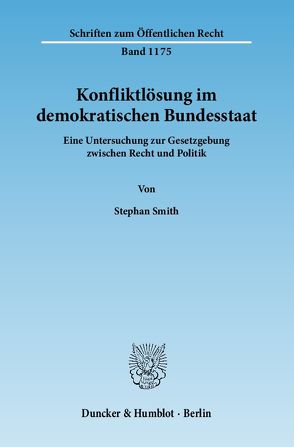 Konfliktlösung im demokratischen Bundesstaat. von Smith,  Stephan