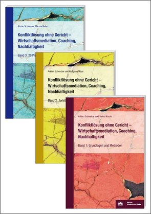 Konfliktlösung ohne Gericht – Wirtschaftsmediation, Coaching, Nachhaltigkeit von Hehn,  Marcus, Kracht,  Stefan, Maus,  Wolfgang, Schweizer,  Adrian