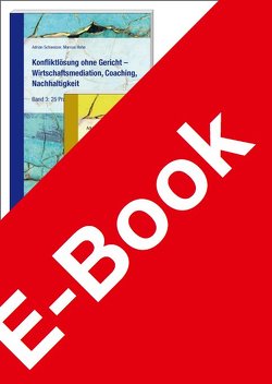 Konfliktlösung ohne Gericht – Wirtschaftsmediation, Coaching, Nachhaltigkeit von Hehn,  Marcus, Kracht,  Stefan, Maus,  Wolfgang, Schweizer,  Adrian