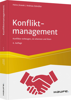 Konfliktmanagement von Edmüller,  Andreas, Jiranek,  Heinz