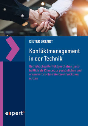 Konfliktmanagement in der Technik von Brendt,  Dieter