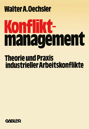 Konfliktmanagement von Oechsler,  Walter A.