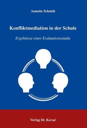 Konfliktmediation in der Schule von Schmitt,  Annette