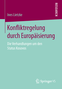 Konfliktregelung durch Europäisierung von Lietzke,  Ines