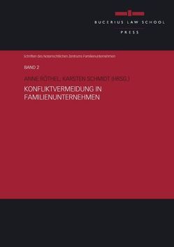 Konfliktvermeidung in Familienunternehmen von Erker,  Martin, Röthel,  Anne, Schmidt,  Karsten, Verse,  Dirk A., Wenckstern,  Manfred