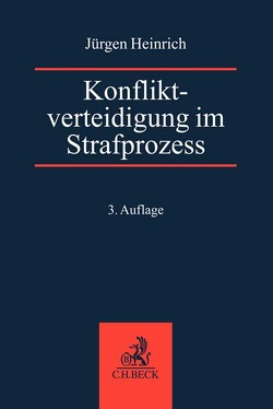 Konfliktverteidigung im Strafprozess von Heinrich,  Jürgen