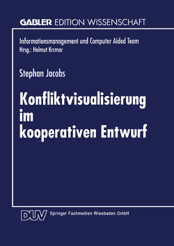 Konfliktvisualisierung im kooperativen Entwurf von Jacobs,  Stephan