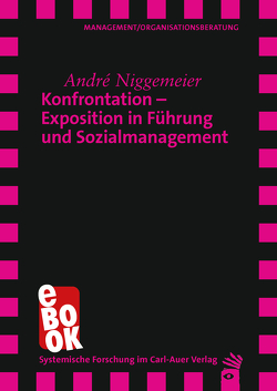 Konfrontation – Exposition in Führung und Sozialmanagement von Niggemeier,  André