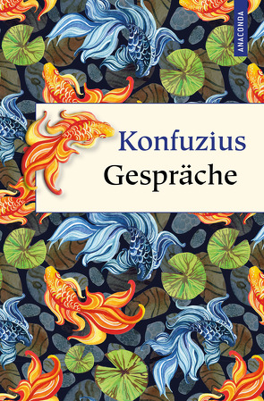 Konfuzius Gespräche von Konfuzius, Wilhelm,  Richard