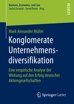 Konglomerate Unternehmensdiversifikation von Müller,  Mark Alexander