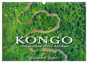 KONGO – das dunkle Herz Afrikas (Wandkalender 2024 DIN A3 quer), CALVENDO Monatskalender von Guni,  Günter