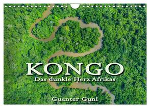 KONGO – das dunkle Herz Afrikas (Wandkalender 2024 DIN A4 quer), CALVENDO Monatskalender von Guni,  Günter