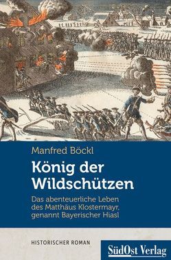 König der Wildschützen von Böckl ,  Manfred