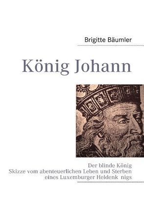 König Johann von Bäumler,  Brigitte