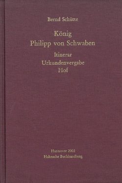 König Philipp von Schwaben von Schütte,  Bernd