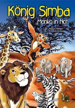 König Simba – Monko in Not von Hottiger,  Markus, Kündig,  Claudia