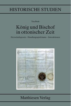 König und Bischof in ottonischer Zeit von Bode,  Tina