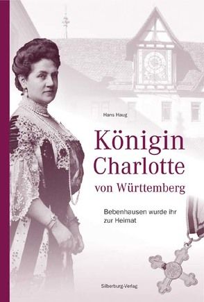 Königin Charlotte von Württemberg von Haug,  Hans, Herzogin von Württemberg,  Diane