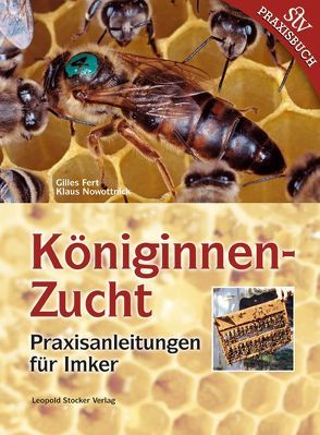 Königinnenzucht von Fert,  Gilles, Nowottnick,  Klaus