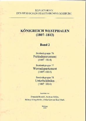 Königreich Westphalen 1807-1813. Bestand 75-79. von Brendel,  Dominik