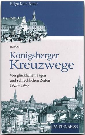 Königsberger Kreuzwege von Kutz-Bauer,  Helga