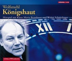 Königshaut von Brandauer,  Klaus Maria, Diverse, Schmidinger,  Walter, Wolfsmehl