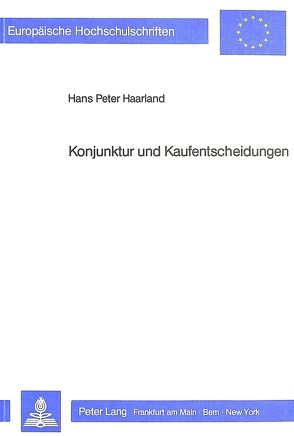 Konjunktur und Kaufentscheidungen von Haarland,  Hans Peter