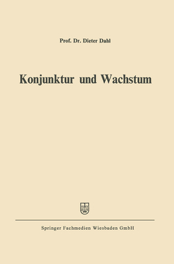 Konjunktur und Wachstum von Dahl,  Dieter