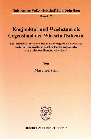 Konjunktur und Wachstum als Gegenstand der Wirtschaftstheorie. von Kersten,  Marc