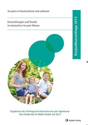 Konjunkturumfrage 2013 – Au-pairs in Deutschland und weltweit von Walter-Bolhöfer,  Cordula