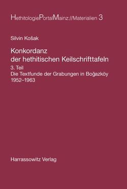 Konkordanz der hethitischen Keilschrifttafeln von Kosak,  Silvin