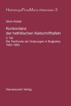 Konkordanz der hethitischen Keilschrifttafeln von Kosak,  Silvin