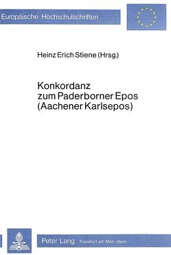 Konkordanz zum Paderborner Epos (Aachener Karlsepos) von Stiene,  Heinz Erich