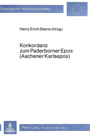 Konkordanz zum Paderborner Epos (Aachener Karlsepos) von Stiene,  Heinz Erich