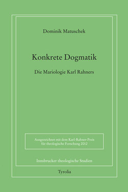 Konkrete Dogmatik von Matuschek,  Dominik