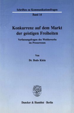 Konkurrenz auf dem Markt der geistigen Freiheiten. von Klein,  Bodo