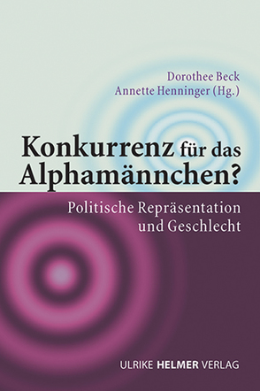 Konkurrenz für das Alphamännchen von Beck,  Dorothee, Henninger,  Annette