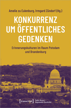 Konkurrenz um öffentliches Gedenken von Eulenburg,  Amelie zu, Zündorf,  Irmgard