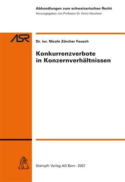 Konkurrenzverbote in Konzernverhältnissen von Zürcher Fausch,  Nicole