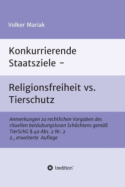 Konkurrierende Staatsziele – Religionsfreiheit vs. Tierschutz von Mariak,  Volker