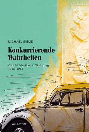 Konkurrierende Wahrheiten von Siems,  Michael