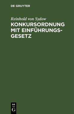 Konkursordnung mit Einführungsgesetz von Sydow,  Reinhold von