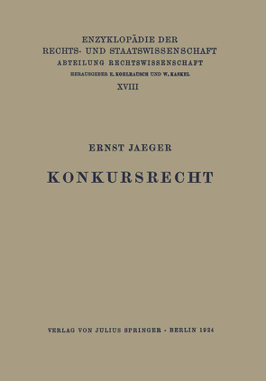 Konkursrecht von Jaeger,  Ernst, Kaskel,  Walter, Kohlrausch,  Eduard, Spiethoff,  A.