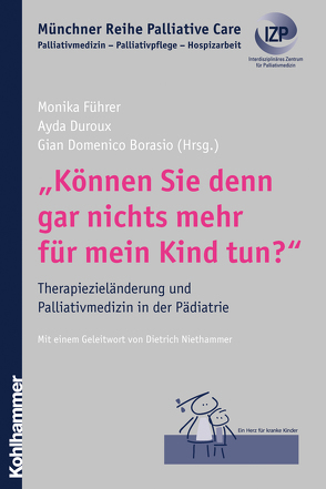 „Können Sie denn gar nichts mehr für mein Kind tun?“ von Borasio,  Gian Domenico, Duroux,  Ayda, Führer,  Monika